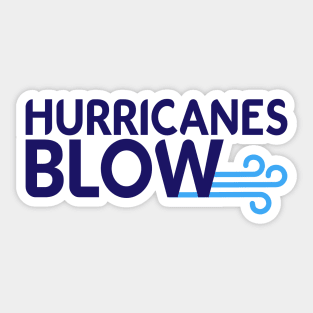 Hurricanes Blow Sticker